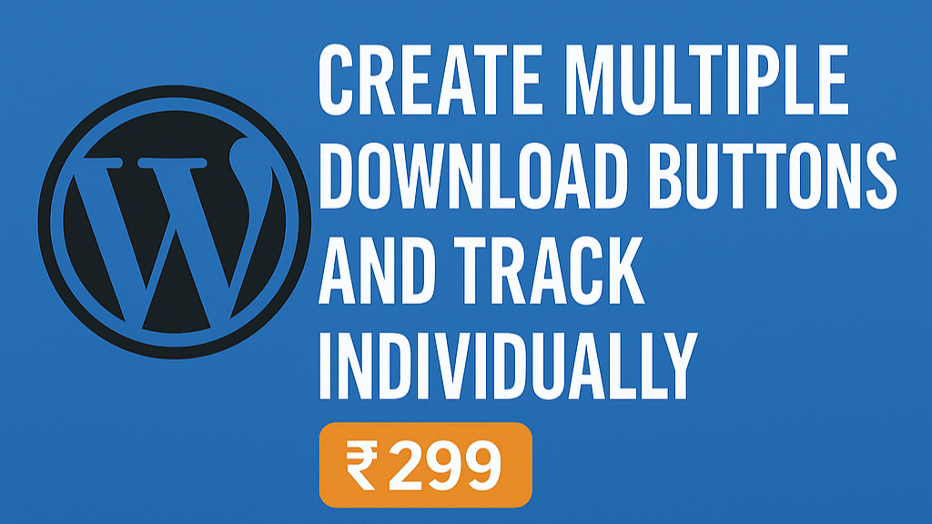 Track Downloads Custom Download Button Plugin